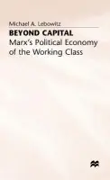 Beyond Capital - Lebowitz, Michael A.