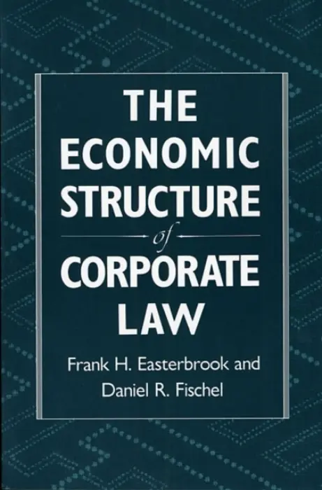 Economic Structure of Corporate Law - Easterbrook, Frank H. a Fischel, Daniel R.