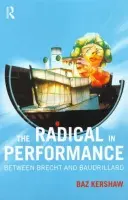 Radical in Performance - Kershaw, Baz