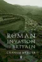 Roman Invasion of Britain - Webster, Graham