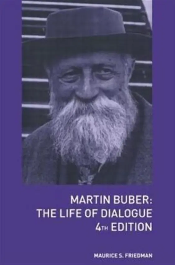 Martin Buber - Friedman, Maurice S.