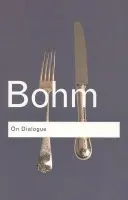 On Dialogue - Bohm, David a Weinberg, Robert A.