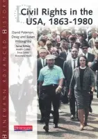 Heinemann Advanced History: Civil Rights in the USA 1863-1980 - Paterson, David a Willoughby, Doug a Willoughby, Susan