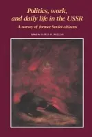 Politics, Work, and Daily Life in the USSR