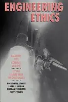 Engineering Ethics - Pinkus, Rosa Lynn B. (University of Pittsburgh) a Shuman, Larry J. (University of Pittsburgh) a Hummon, Norman P. (University of Pittsburgh) a Wolfe, Harvey (University of Pittsburgh)