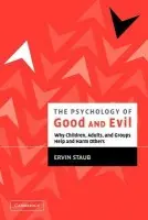 Psychology of Good and Evil - Staub, Ervin (University of Massachusetts, Amherst)