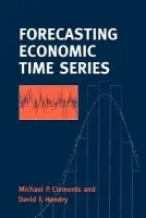 Forecasting Economic Time Series - Clements, Michael (University of Warwick) a Hendry, David (University of Oxford)