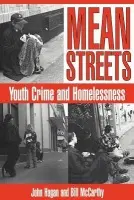 Mean Streets - Hagan, John (University of Toronto) a McCarthy, Bill (University of Victoria, British Columbia)