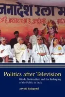 Politics after Television - Rajagopal, Arvind (New York University)