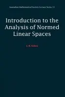 Introduction to the Analysis of Normed Linear Spaces - Giles, J. R. (University of Newcastle, New South Wales)