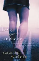 Long Gone Anybody - Waters, Susannah