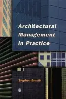 Architectural Management in Practice - Emmitt, Stephen