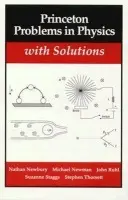 Princeton Problems in Physics with Solutions - Newbury, Nathan a Newman, Mark