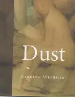 Dust - Steedman, Carolyn
