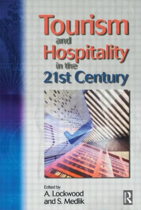 Tourism and Hospitality in the 21st Century - Medlik, S