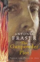 The Gunpowder Plot - Lady Antonia Fraser