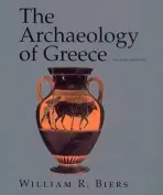 Archaeology of Greece - Biers, William R.