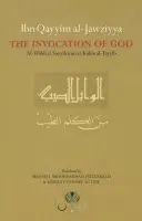 Ibn Qayyim al-Jawziyya on the Invocation of God - Ibn Qayyim al-Jawziyya