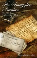 Smugglers' Banker - Johns, Jeremy Rowett