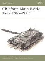 Chieftain Main Battle Tank 1965-2003 - Dunstan, Simon