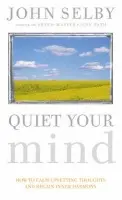 Quiet Your Mind - Selby, John