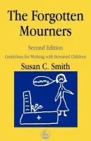 Forgotten Mourners - Pennells, Margaret a Smith, Ms Sue