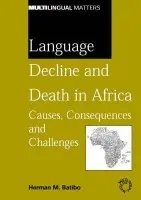 Language Decline and Death in Africa - Batibo, Herman M.