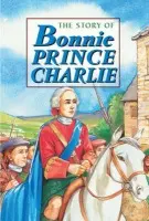 Story of Bonnie Prince Charlie - Ross, David