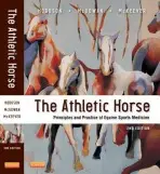 Athletic Horse - Hodgson, David R. (Professor Emeritus of Large Animal Clinical Sciences Univ Controller-Operating (0442) Virginia Maryland College of Veterinary Medicine Large Animal Clinical Sciences MC 0442) a McGowan, Catherine M., BVSc, MACVSc, DEIM, DECEIM, PhD, FHEA,