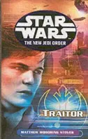 Star Wars: The New Jedi Order - Traitor - Stover, Matthew