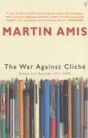 War Against Cliche - Amis, Martin