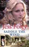 Saddle The Wind - Foley, Jess