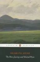 Harz Journey and Selected Prose - Heine, Heinrich