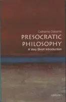 Presocratic Philosophy - Rowett, Catherine (, Lecturer in philosophy at the University of East Anglia)