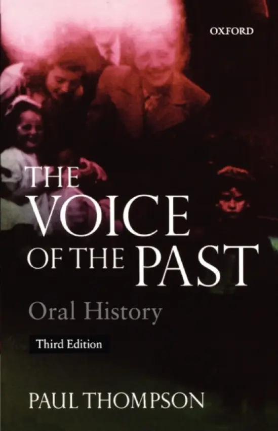 Voice of the Past - Thompson, Paul (Reader in Social History, Reader in Social History, University of Essex)