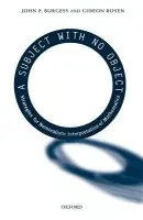 Subject With No Object - Burgess, John P. (Professor of Philosophy, Professor of Philosophy, Princeton University) a Rosen, Gideon (Assistant Professor of Philosophy, Assistant Professor of Philosophy, Princeton University)