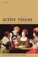 Active Vision - Findlay, John M (, Centre for Vision and Visual Cognition, Department of Psychology, University of Durham, UK) a Gilchrist, Iain D (, Reader in Neuropsychology, Department of Experimental Psychology, University of Bristol, UK)