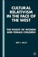 Cultural Relativism in the Face of the West - Billet, B.