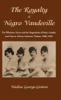 Royalty of Negro Vaudeville - George-Graves, N.