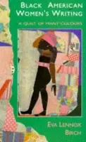 Black American Women's Writings - Birch, Eva Lennox