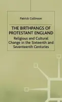 Birthpangs of Protestant England - Collinson, Patrick