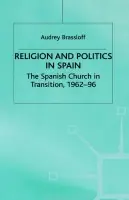 Religion and Politics in Spain - Brassloff, A.