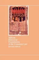 Historical Foundations of the Common Law - Milsom, S.F.C. (Emeritus Professor of Legal History, St John's College, Cambridge)