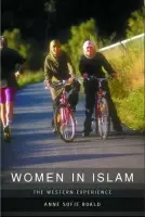 Women in Islam - Roald, Anne-Sofie