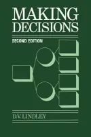 Making Decisions - Lindley, Dennis V. (Formerly Professor of Statistics, University College London)