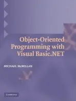 Object-Oriented Programming with Visual Basic.NET - McMillan, Michael (Pulaski Technical College, Arkansas)