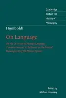 Humboldt: 'On Language' - Humboldt, Wilhelm von