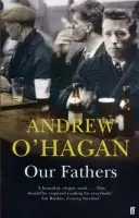 Our Fathers - O'Hagan, Andrew