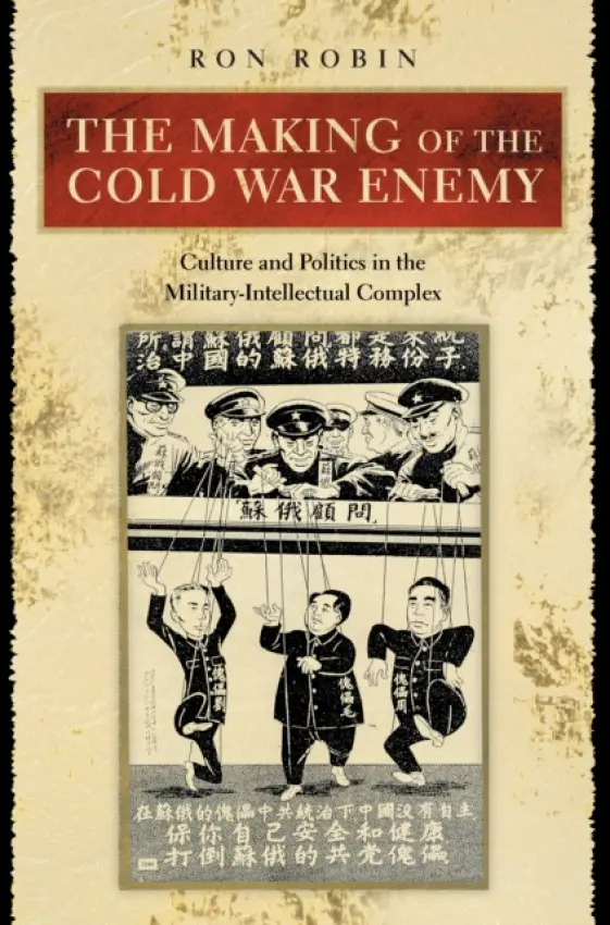Making of the Cold War Enemy - Robin, Ron Theodore