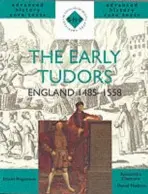 The Early Tudors: England 1485-1558 - David Hudson, Samantha Ellsmore, David Rogerson